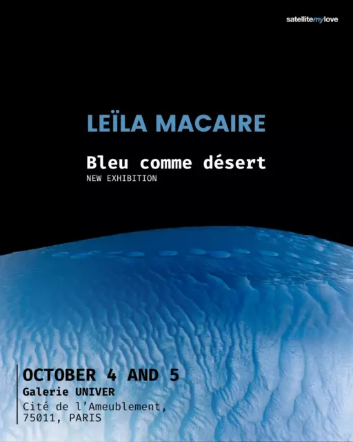 BLEU COMME DÉSERT by @leilamac & @sylviedemeurville2 💙📸

October 4 & 5 ― 16:00 | 21:00
📍Galerie UNIVER
Cité de l’Ameublement
75011, Paris